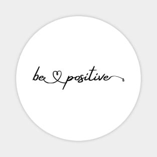 Be Positive - Script Magnet
